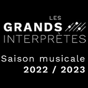 LES GRANDS INTERPRETES - SAISON MUSICALE