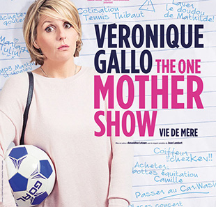 One man/woman show VERONIQUE GALLO VIE DE MERE BRUXELLES - BRUSSEL
