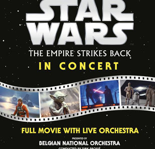 Cine-concert STAR WARS IN CONCERT Episode V - The Empire Strikes Back BRUXELLES-BRUSSEL