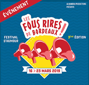 FESTIVAL DES FOUS RIRES DE BORDEAUX 2019