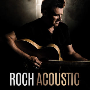 Variété et chanson françaises ROCH VOISINE ROCH ACOUSTIC LIEGE Variété et chanson françaises ROCH VOISINE ROCH ACOUSTIC LIEGE