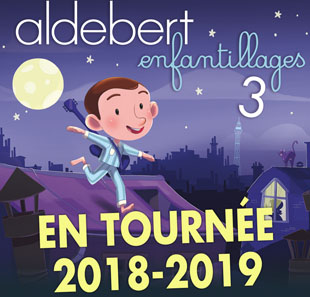 Variété en Frans chanson ALDEBERT - ENFANTILLAGES 3 LE CONCERT DES 10 ANS! DIJON