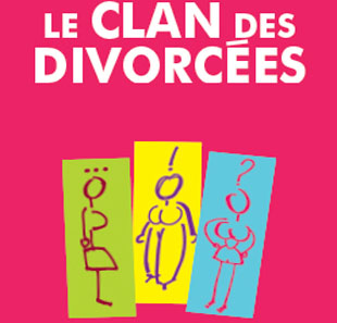Comédie LE CLAN DES DIVORCÉES PARIS