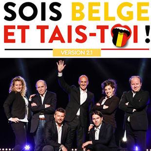 Humoriste(s) SOIS BELGE ET TAIS-TOI 2.1 CHARLEROI Humoriste(s) SOIS BELGE ET TAIS-TOI 2.1 CHARLEROI