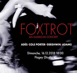 Musique classique FOXTROT! AN AMERICAN CONCERT AU PROFIT DE VIVA FOR LIFE BRUXELLES - BRUSSEL Musique classique FOXTROT! AN AMERICAN CONCERT AU PROFIT DE VIVA FOR LIFE BRUXELLES - BRUSSEL