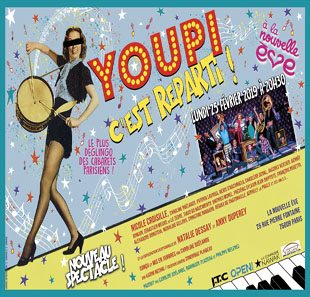 Cabaret/Revue YOUPI C'EST REPARTI ! NOUVEAU SPECTACLE ! PARIS
