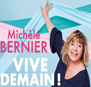 One man/woman show MICHELE BERNIER VIVE DEMAIN ! PARIS