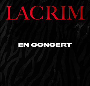 Rap/Hip-Hop/Slam LACRIM EN CONCERT BRUXELLES