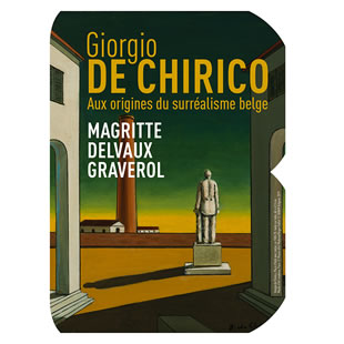 Tentoonstelling GIORGIO DE CHIRICO SURREALISME BELGE MONS