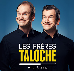 Humor LES FRERES TALOCHE MISE A JOUR TOURS