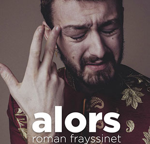 One man/woman show ROMAN FRAYSSINET