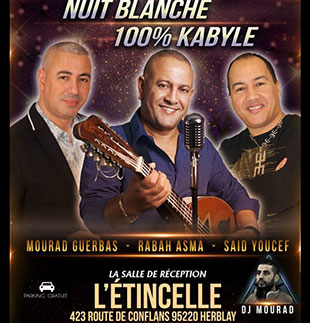 Clubbing & Fuiven LA NUIT BLANCHE KABYLE 100% OUVERTURE DES PORTES A 20H HERBLAY