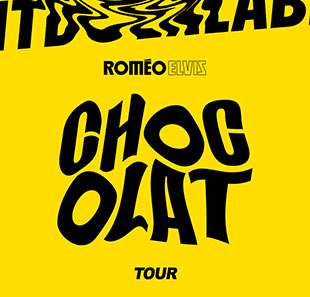 Rap/Hip-Hop/Slam ROMEO ELVIS - CHOCOLAT TOUR - TOURNEE 2019-2020
