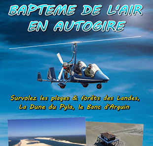 Sport mécanique BAPTEME DE L'AIR EN ULM AUTOGIRE SURVOLEZ LES LANDES ! BISCARROSSE