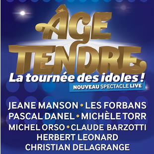 Variété en Frans chanson AGE TENDRE - LA TOURNEE DES IDOLES! MARCHE-EN-FAMENNE