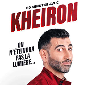 One man/woman show 60 MINUTES AVEC KHEIRON On n'éteindra pas la lumière MONS