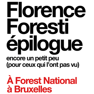 One man/woman show FLORENCE FORESTI EPILOGUE BRUXELLES - BRUSSEL