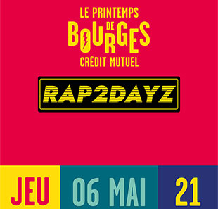Rap/Hip-Hop/Slam RAP2DAYZ#JOUR*2 - JEUDI BOURGES