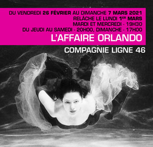 Hedendaags theater L'AFFAIRE ORLANDO CIE LIGNE 46 PLAN-LES-OUATES