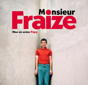One man/woman show MONSIEUR FRAIZE DANS LE CADRE DU PRINTEMPS DU RIRE TOULOUSE