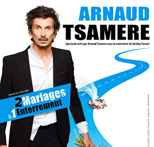 Humor ARNAUD TSAMERE 2 MARIAGES & 1 ENTERREMENT ROYAN