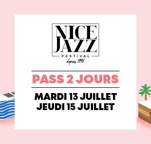 Jazz NICE JAZZ FESTIVAL PASS 2 JOURS 13 ET 15 JUILLET 2021 NICE