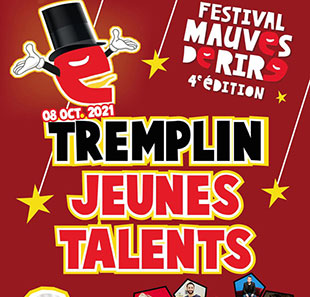 Humor TREMPLIN JEUNES TALENTS MAUVES SUR LOIRE