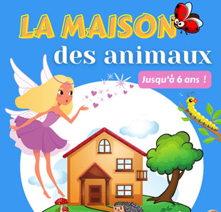 LA MAISON DES ANIMAUX