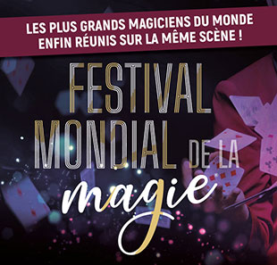 FESTIVAL MONDIAL DE LA MAGIE