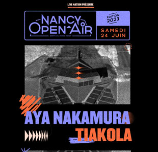 Pop-rock AYA NAKAMURA + TIAKOLA Nancy Open Air MAXEVILLE