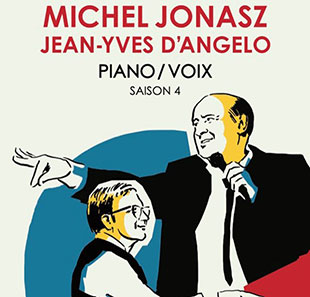Varit en Frans chanson MICHEL JONASZ - PIANO-VOIX Avec Jean-Yves D'Angelo LE GRAU DU ROI