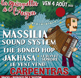 Reggae MASSILIA SOUND SYSTEM LES GUINGUETTES DE L'AUZON - JOUR 1 CARPENTRAS