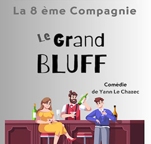 LE GRAND BLUFF