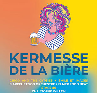 Variété en Frans chanson EMILE ET IMAGES + CHICO&THE GYPSIES Kermesse de la biere de Maubeuge MAUBEUGE