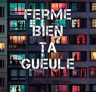 FERME BIEN TA GUEULE