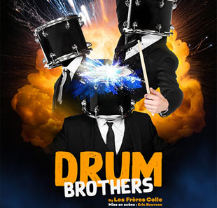 Muzikale komedie DRUM BROTHERS Par Les Frres Colle LIEGE