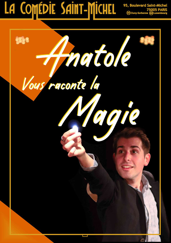 ANATOLE VOUS RACONTE LA MAGIE