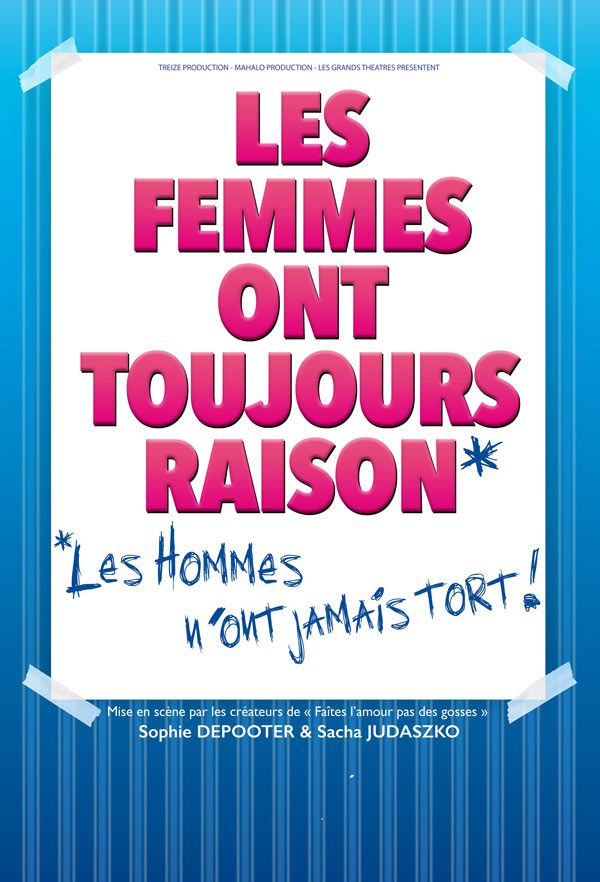 LES FEMMES ONT TOUJOURS RAISON,