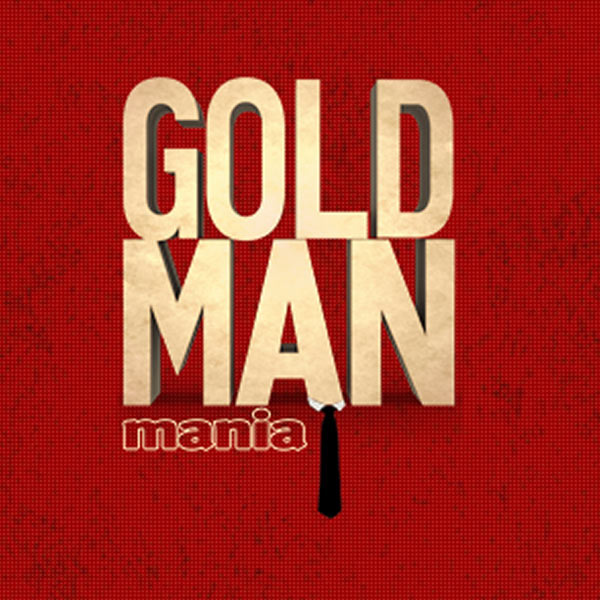 GOLDMANMANIA