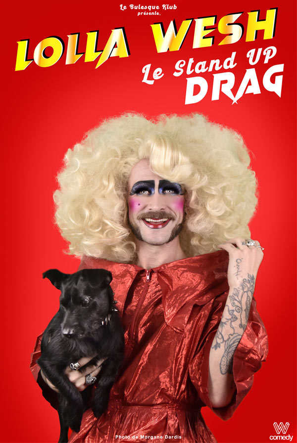 LOLLA WESH - LE STAND UP DRAG